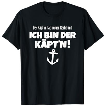 Der Käpt'n hat immer Recht - Lustiges Boot und Segel T-Shirt