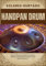HANDPAN DRUM : Guide to Mastering Handpan Techniques, Rhythms, and Melodies for Beginners and Advanced Players (English Edition)