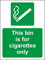 This bin is for cigarettes only safety sign - 3mm Aluminium sign 300mm x 200mm