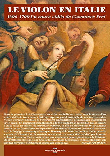 The Violin in Italy 1600-1700 - a Video Course by Constance Frei