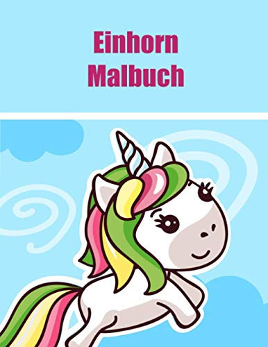 Einhorn Malbuch: Für Kinder im Alter von 4-8; Lustige Sammlung von Fun and Easy Einhorn, Einhorn-Freund und anderes süßes Baby-Tiere Malvorlagen für Kinder, Kleinkinder, Vorschul
