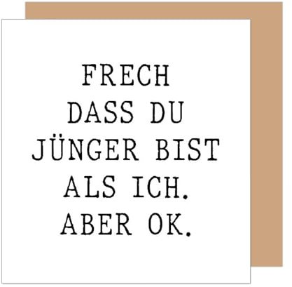 Edition Seidel Premium quadratische Geburtstagskarte mit Umschlag. Glückwunschkarte Karte mit Spruch für Mann Frau Freund Freundin lustig Humor (GQ413 SW025)