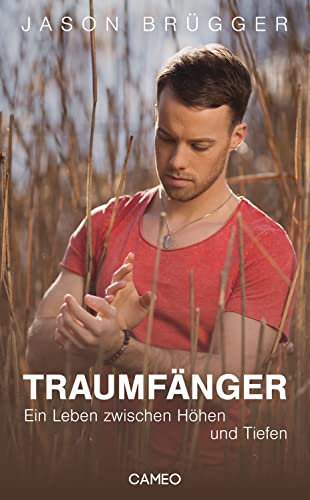 Traumfänger: Ein Leben zwischen Höhen und Tiefen