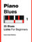 Piano Blues Vol. 1: 25 Blues Licks For Beginners (English Edition)