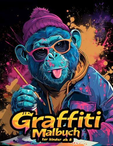 Graffiti Malbuch für Kinder ab 8: 50 coole Street-Art-Tiere. Für Jungen und Mädchen ab 10 Jahren
