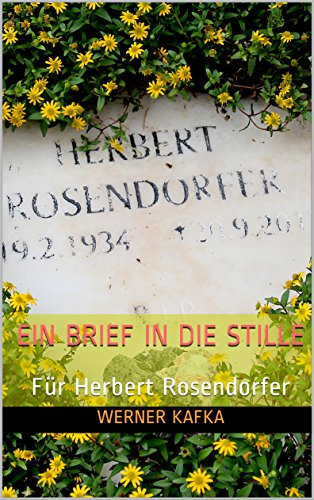 EIN BRIEF IN DIE STILLE: Für Herbert Rosendorfer