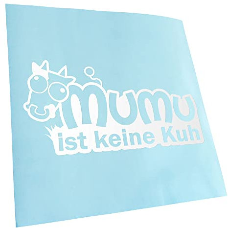 Kiwistar - Autoaufkleber - Weiß - 20x10cm Mumu ist keine Kuh - Heckscheibe Auto Aufkleber wetterfest für Kfz LKW Mofa Truck - Sticker außen selbstklebend Tuning Zubehör für Fenster Fahrzeug Scheibe