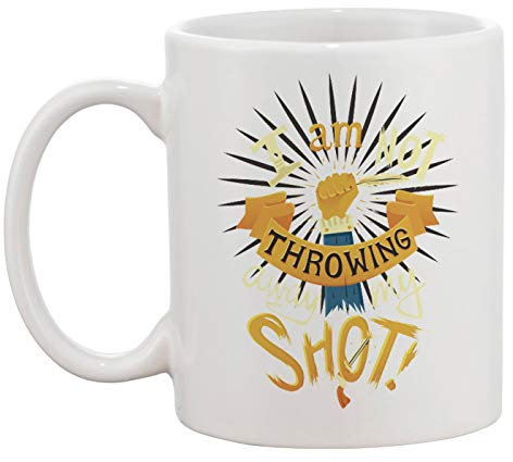 I Am Throwing Away My Shot Musical Raised Fist Weiße Tasse Kaffee Tee Männer Frauen Keramik Coffee Tea Mug Cup