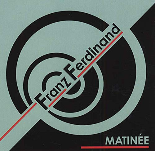 Franz Ferdinand - Matinee (Single)