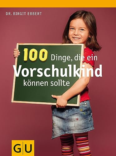100 Dinge, die ein Vorschulkind können sollte