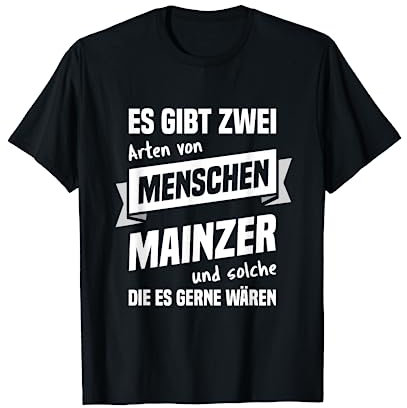T-Shirt Mainzer - Stadt Mainz Geschenk Spruch T-Shirt