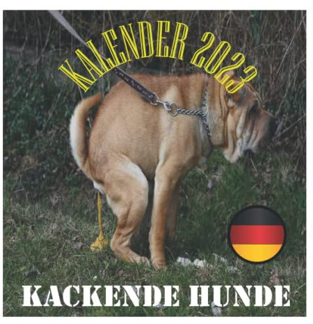 kackende hunde kalender 2023: kackende hunde kalender 2023: Kalender 2023 Lustiger Tiere | Haustier für hundebesitzer und Tierliebhaber