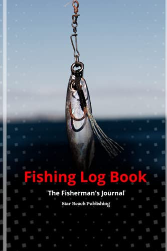 Fishing Log Book: Fisherman's Journal | Prompts for Time, Weather, Catch, Bait, and More | Bait Cover