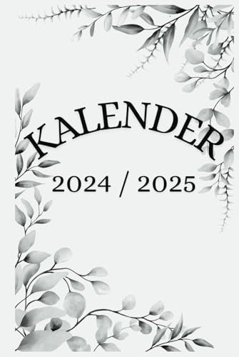 Kalender 2024/2025; August 24 - Juli 25; Terminkalender 2024/ 2025; A5 Kalender: Monats- & Wochenkalender; Hardcover