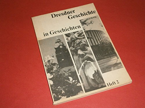 Dresdner Geschichte in Geschichten. - Heft 2.