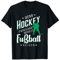 Eishockey Spruch Hockey Geschenk Shirt Für Eishockeyspieler T-Shirt