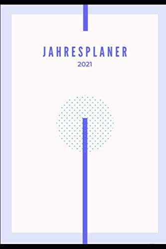 Jahresplaner 2021: Für Business, Marketing oder Notizen