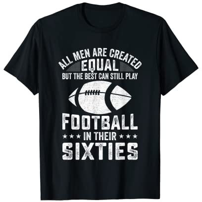 Herren Geburtstag – All Men Equal Best Play Fußball in ihren 60er Jahren T-Shirt