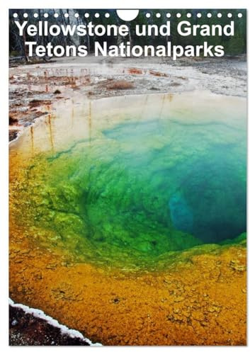 Yellowstone und Grand Tetons Nationalparks (Wandkalender 2026 DIN A4 hoch), CALVENDO Monatskalender: Ein Planer mit unvergesslichen Momenten aus zwei ... Nationalparks der USA (CALVENDO Orte)