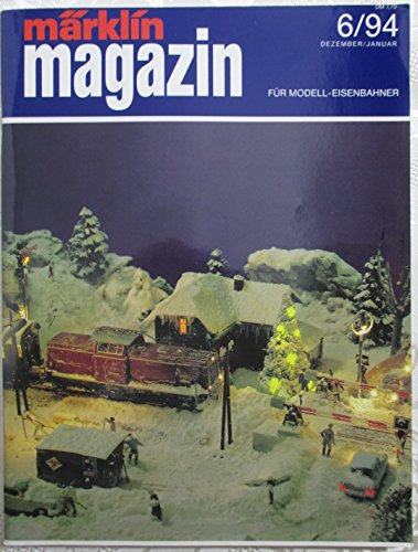 märklin magazin. Für Modell-Eisenbahner. 1994 - Heft 6