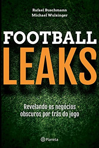 Football Leaks (PLANETA PORTUGAL) (Portuguese Edition)