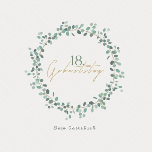 Gästebuch 18 Geburtstag: Buch zum Eintragen für Glückwünsche und die schönsten Fotos I Geschenk für Mädchen oder Junge I Geschenkidee 18. Geburtstag