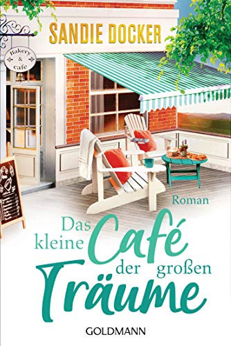 Das kleine Café der großen Träume: Roman