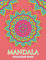 Mandala Coloring Book: 50+ Beautiful Mandalas for Stress Relief and Relaxation