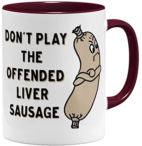 OM3® witzige Denglisch Kaffee-Tasse mit Spruch - Liver Sausage - Beleidigte Leberwurst - Keramik Becher - 325ml - Beidseitig Bedruckt - Bordeaux