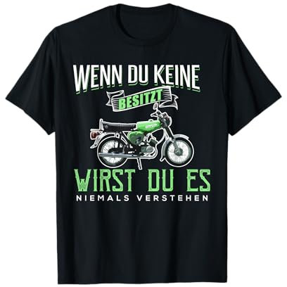 Wenn Du Keine Besitzt I Simson-S51 Motorrad Oldtimer T-Shirt