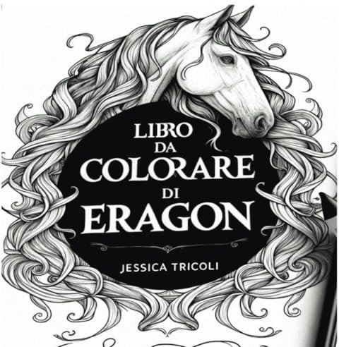 Libro Da Colorare Di Eragon: Per Stimolare la Creatività e La Fantasia dei Vostri Bambini