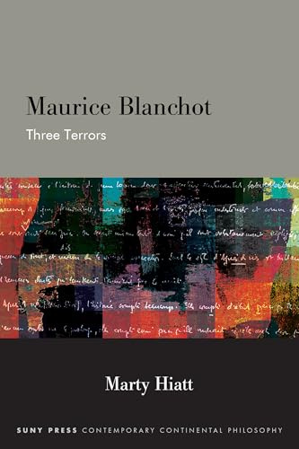 Maurice Blanchot: Three Terrors (SUNY series in Contemporary Continental Philosophy)