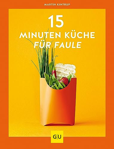15-Minuten-Küche für Faule (GU Schnelle Küche)