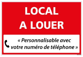 Signalétique.biz France - Panneau Immobilier Personnalisable Local à Louer avec Oeillets aux 4 Coins - Rouge - AKILUX 3,5mm - Dimensions 600x400 mm