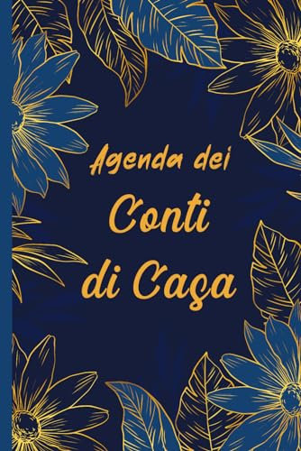 Agenda dei Conti di Casa: Quaderno Completo per l'Organizzazione del Budget Familiare - Non Datato.