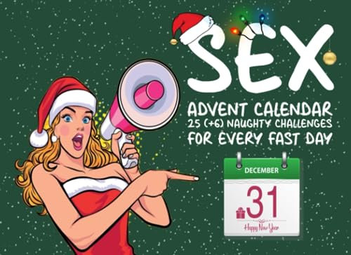 Sex Advent Calendar: 25 (+6) Naughty Challenges for Every Fast Day. Gift for Gilfriend and Boyfriend, Husband and Wife, Lover and Partner. Coupons for Couples
