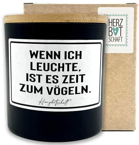 HERZBOTSCHAFT Duftkerze mit Spruch – Wenn ich leuchte, ist es Zeit zum Vögeln. – originelles Geschenk, handgemachte Sojakerze im Glas, nachhaltig, optional mit personalisiertem Bambusdeckel