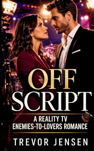 Off Script: A Reality TV Enemies-to-Lovers Romance