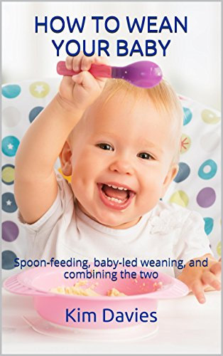 How to wean your baby: Spoon-feeding, baby-led weaning, and combining the two