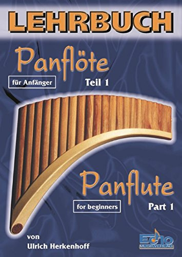 Lehrbuch Panfloete Fuer Anfaenger Bd 1. Panflöte
