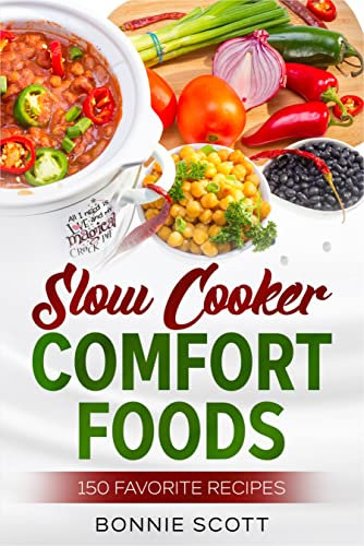 Slow Cooker Comfort Foods: Crock Pot Recipes, Slow Cooker Cookbook