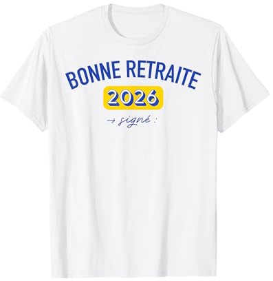 Cadeau Collègue Bonne Retraite 2026 Dédicace Signature T-Shirt