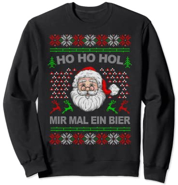 Ho Ho Hol Mir Mal Ein Bier Ugly Christmas Geschenk Sweatshirt
