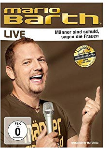 BARTH,MARIO Mario Barth - Männer sind schuld, sagen die Frauen