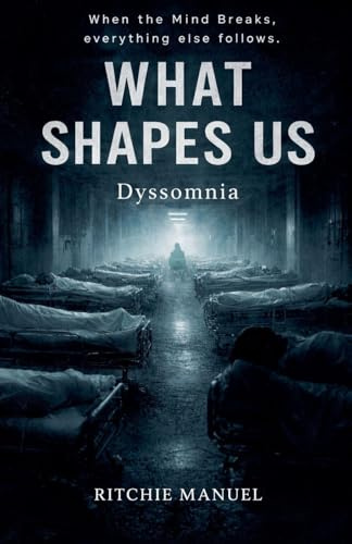 What Shapes Us: Dyssomnia