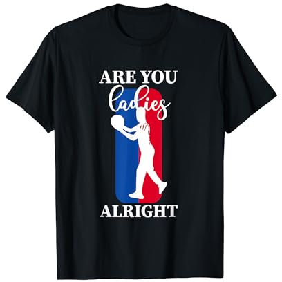 Sind Sie Damen in Ordnung? T-Shirt