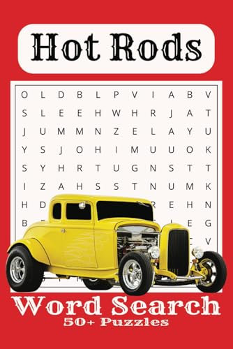Hot Rod Word Search Puzzle Book: Word Searches with Easy to Read Print about Hot Rods, Custom Cars, Cars and More |6x9 inches, 110 pages | 50+ Puzzles... Gift for Vacations, Holidays and Free Times