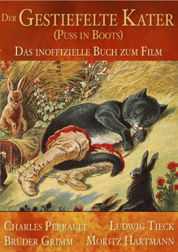 Der gestiefelte Kater (Puss in Boots) | Das inoffizielle Buch zum Film (Illustriert)