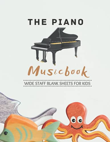 The Piano Music Book: Wide Staff paper for kids of all ages | Composition and Notation Manuscript Book | Ocean Cartoon SoftCover | School & Nursery ... | Piano | Guitar | Violin | Keyboard ]