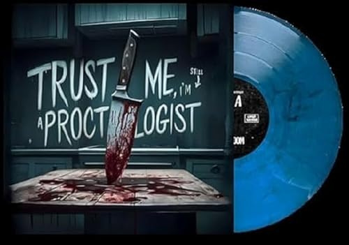 TRUST ME, I'M STILL A PROCTOLOGIST (OCEAN